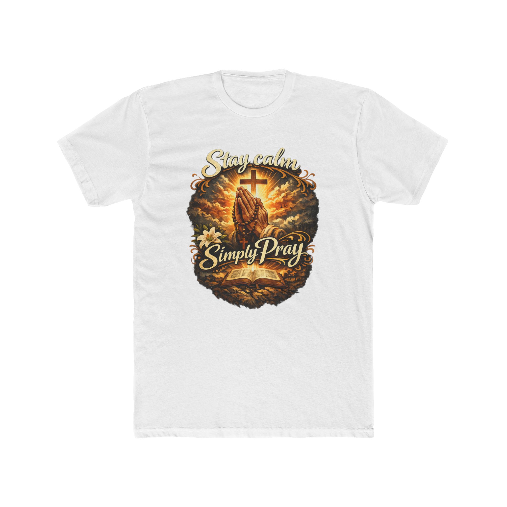 Stay Calm & Simply Pray Christian Tee — Faith-Based Prayer Shirt with Cross Design