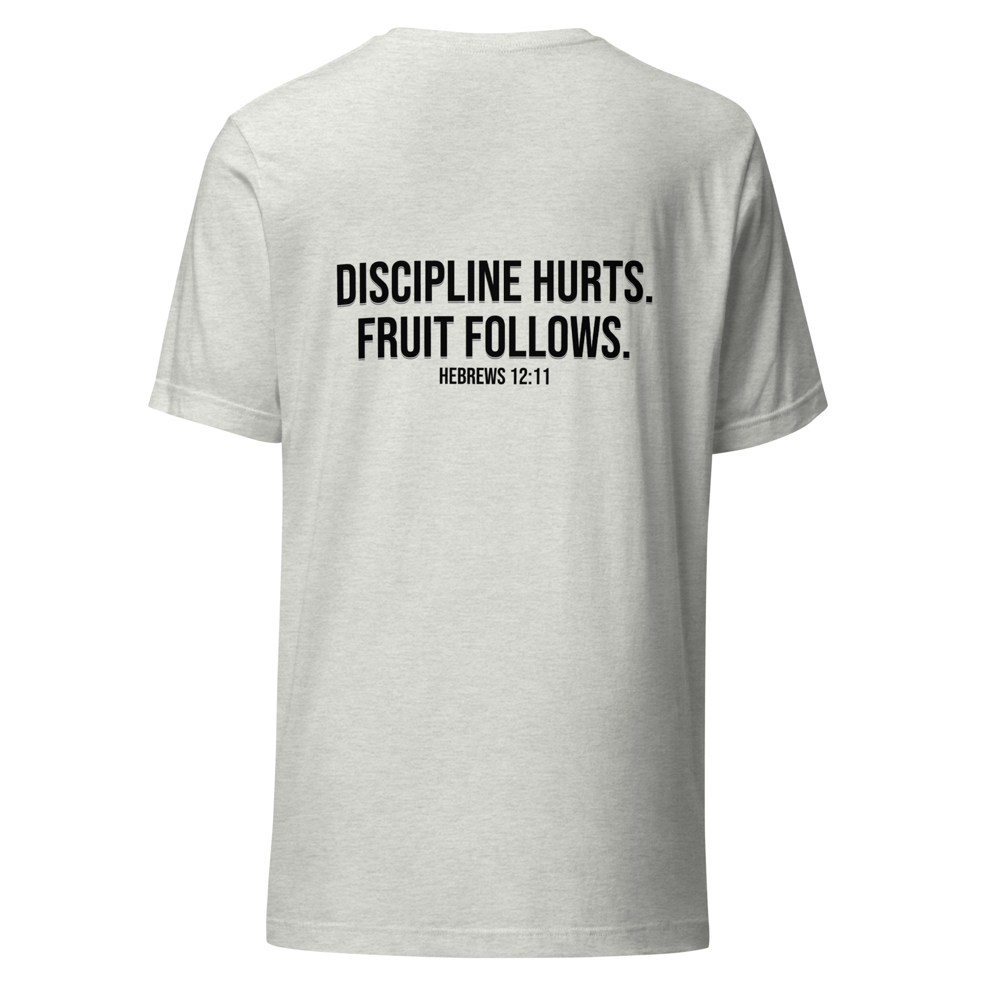 Discipline Hurts. Fruit Follows. – Christian Unisex T-Shirt | Hebrews 12:11 - Image 21