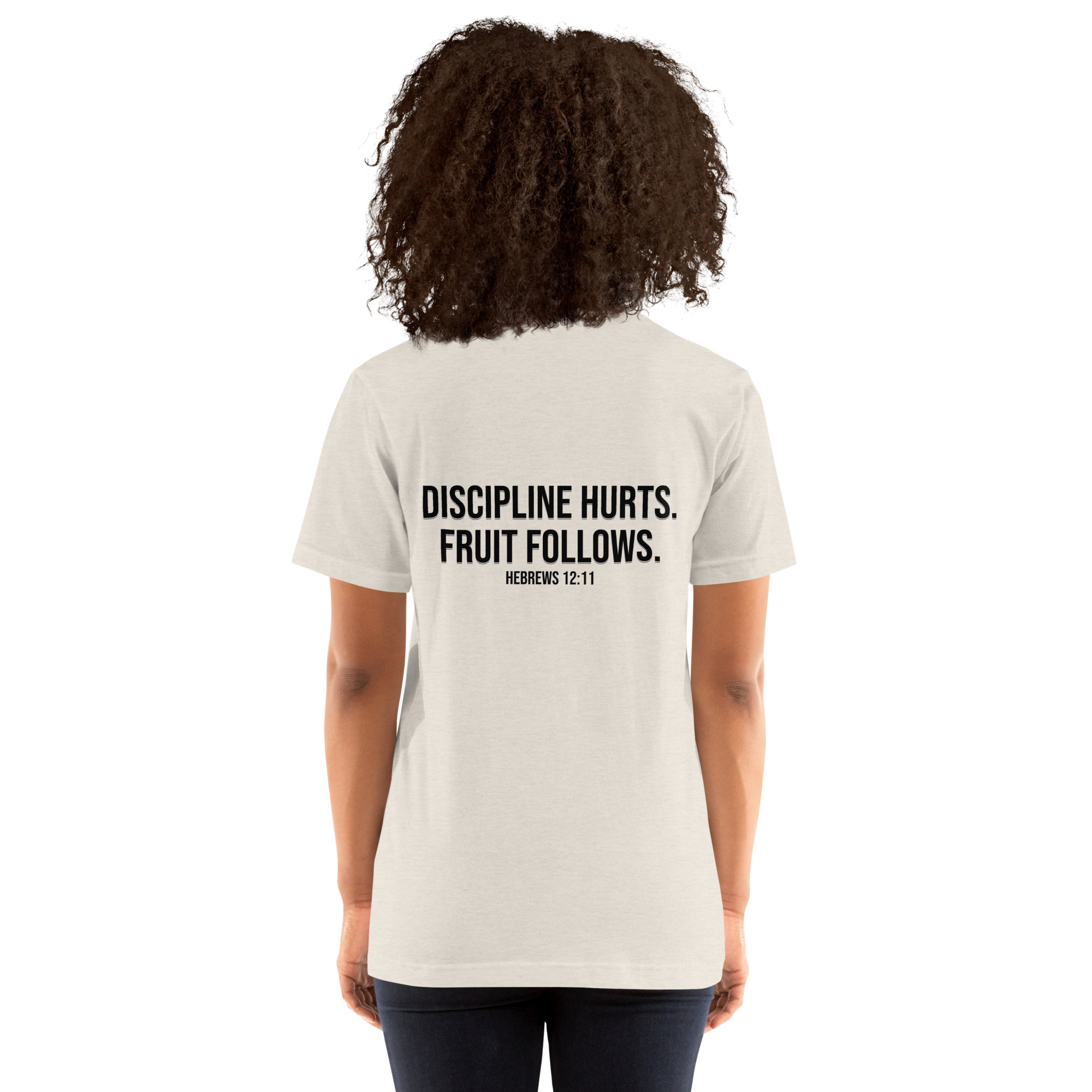 Discipline Hurts. Fruit Follows. – Christian Unisex T-Shirt | Hebrews 12:11 - Image 57