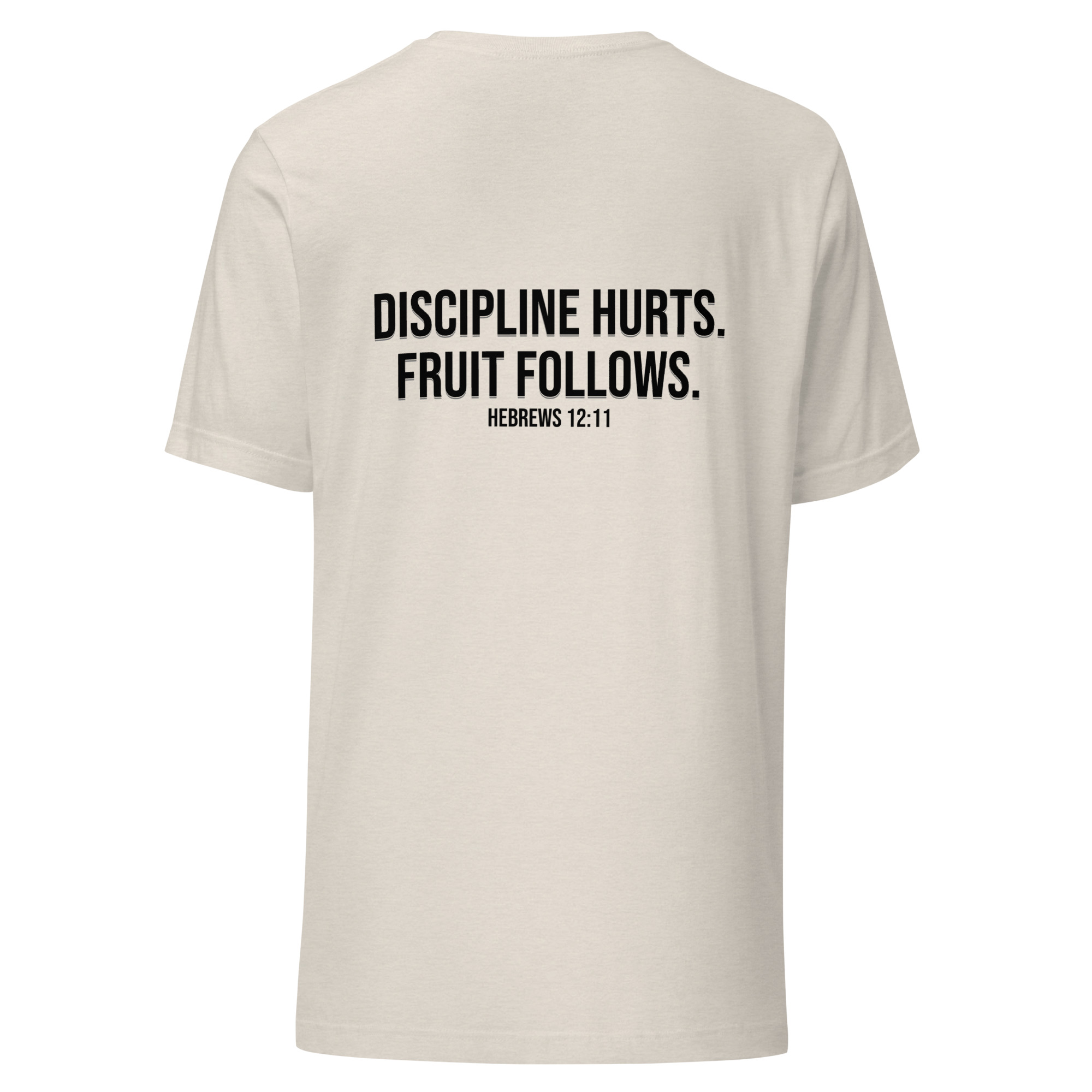 Discipline Hurts. Fruit Follows. – Christian Unisex T-Shirt | Hebrews 12:11 - Image 18