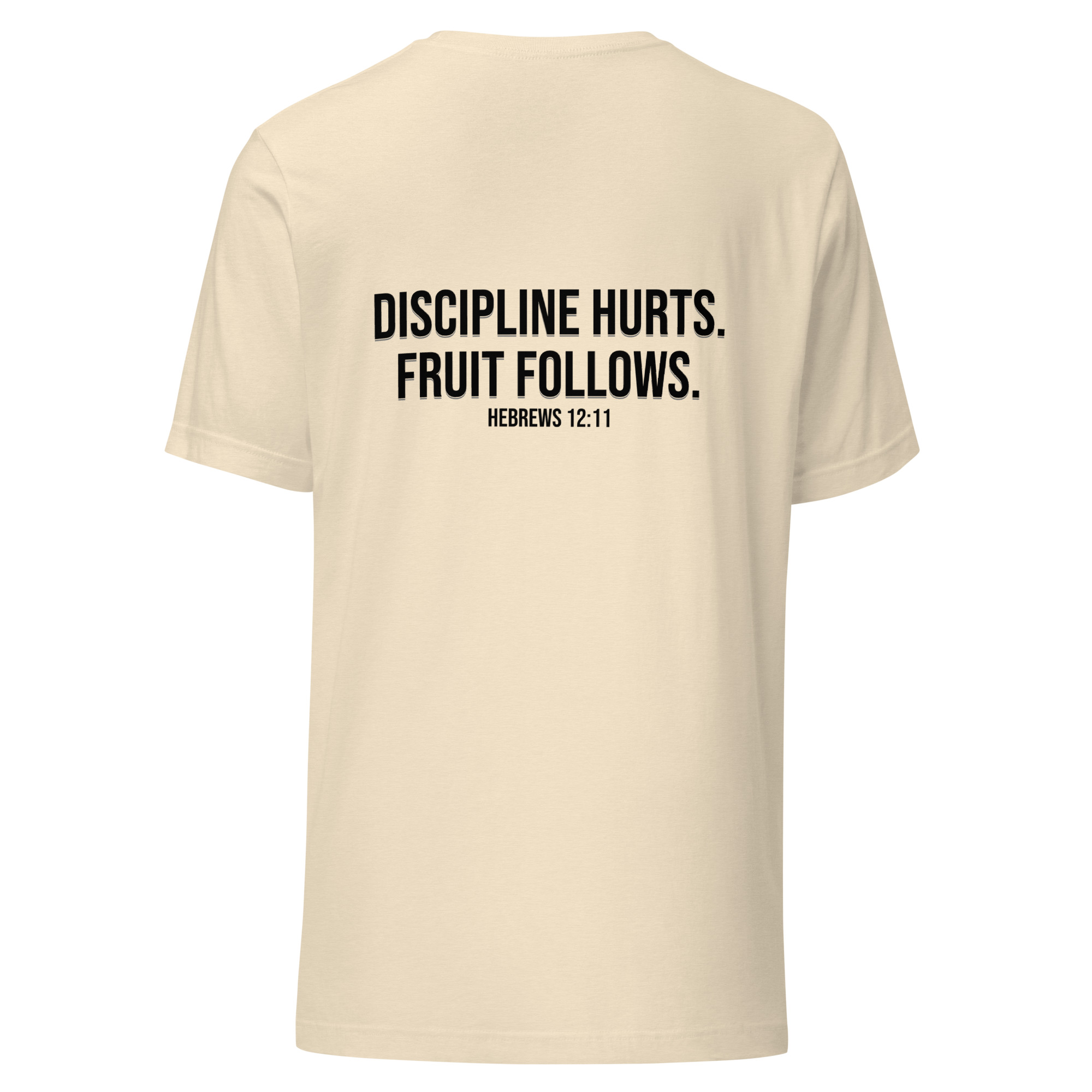 Discipline Hurts. Fruit Follows. – Christian Unisex T-Shirt | Hebrews 12:11 - Image 20