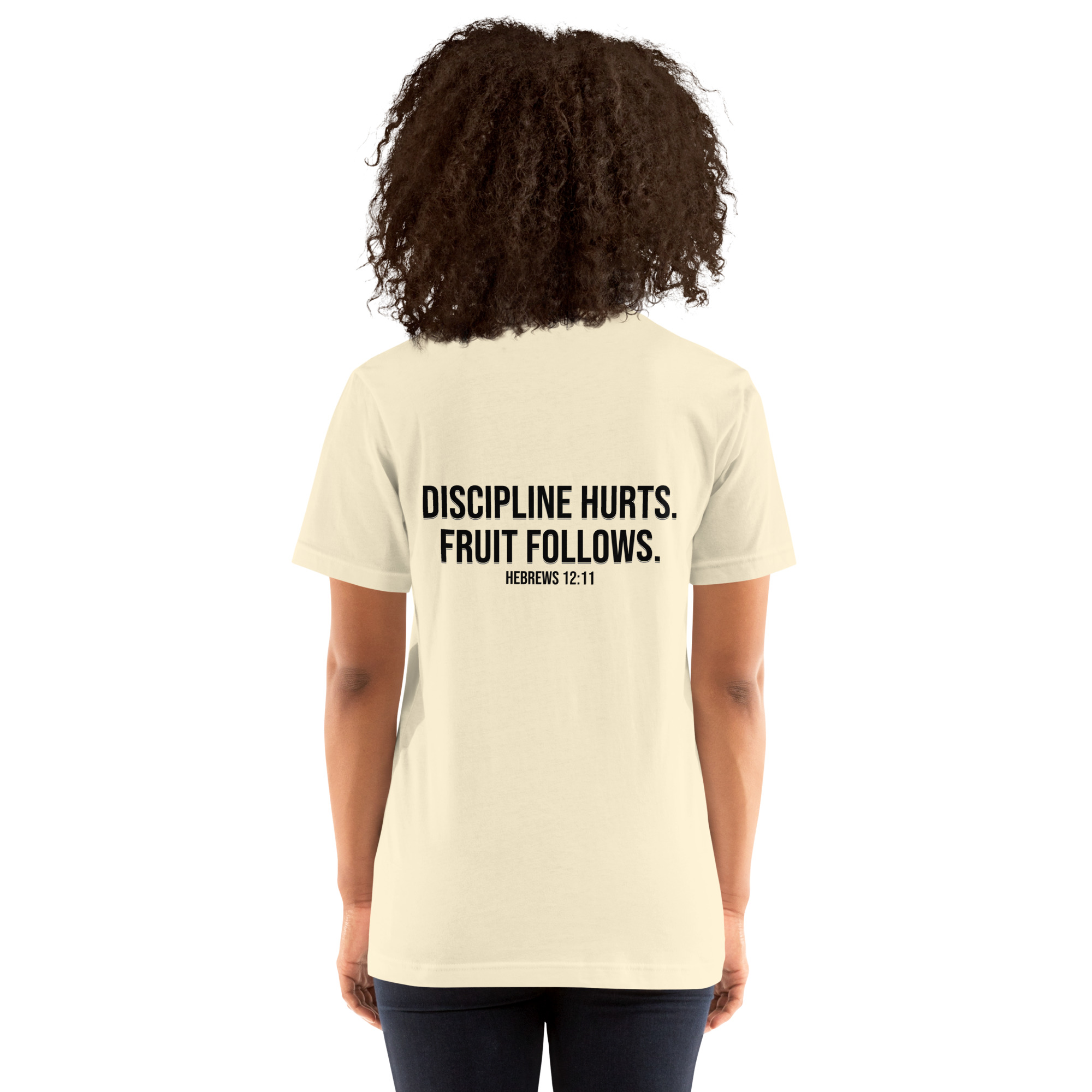 Discipline Hurts. Fruit Follows. – Christian Unisex T-Shirt | Hebrews 12:11 - Image 50