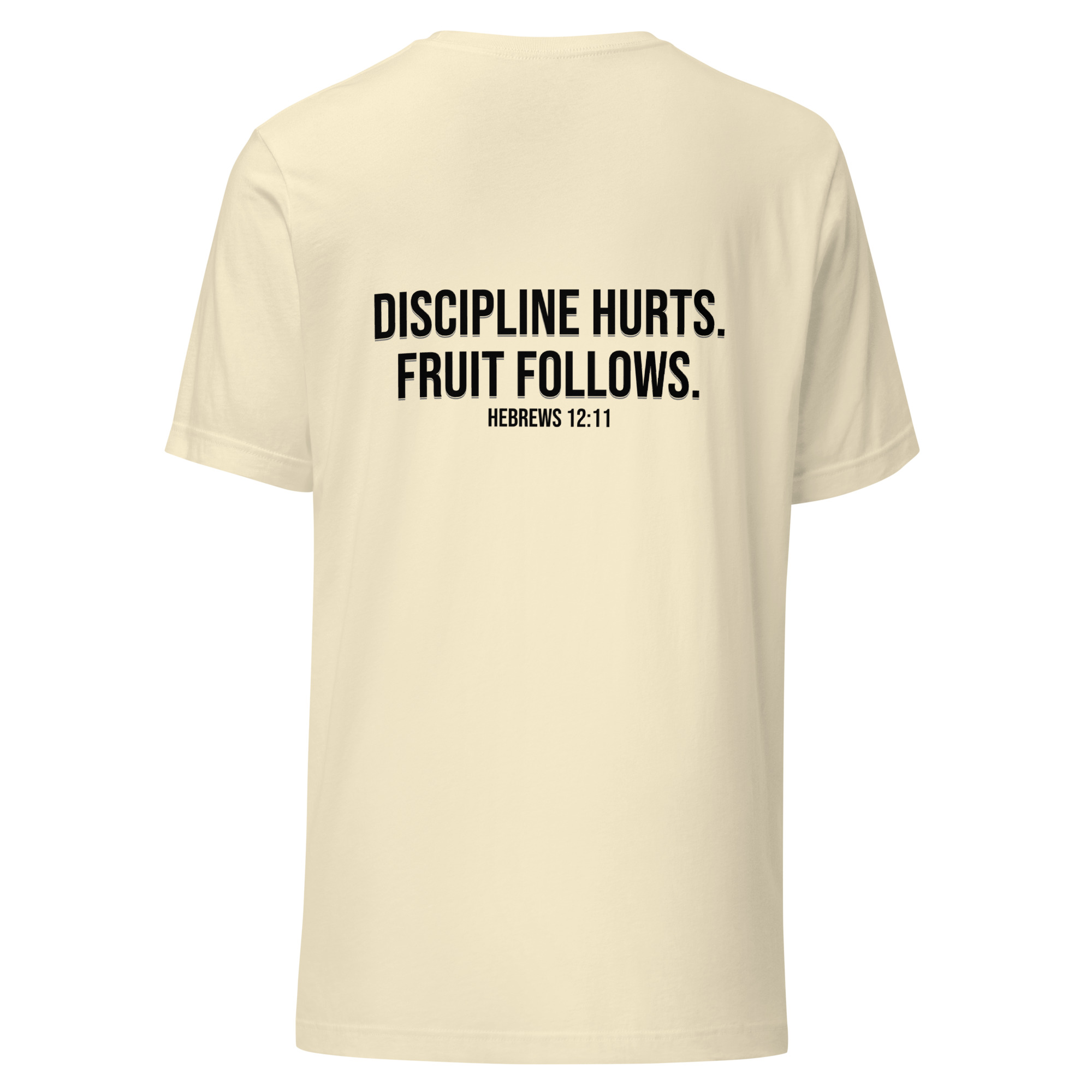 Discipline Hurts. Fruit Follows. – Christian Unisex T-Shirt | Hebrews 12:11 - Image 22