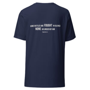 Some Battles Are Fought in Silence – Christian Unisex T-Shirt | Psalm 139:1–3