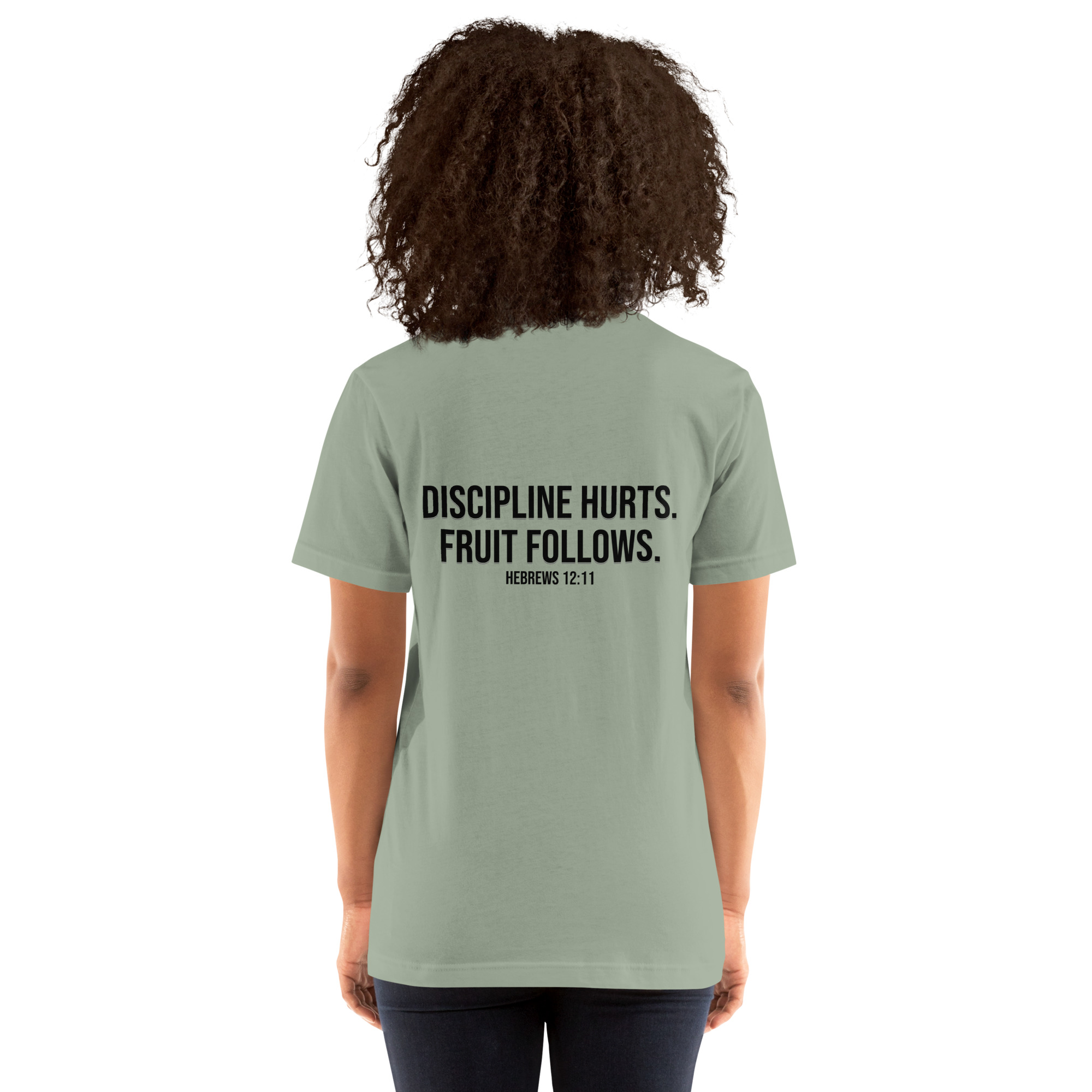 Discipline Hurts. Fruit Follows. – Christian Unisex T-Shirt | Hebrews 12:11 - Image 52