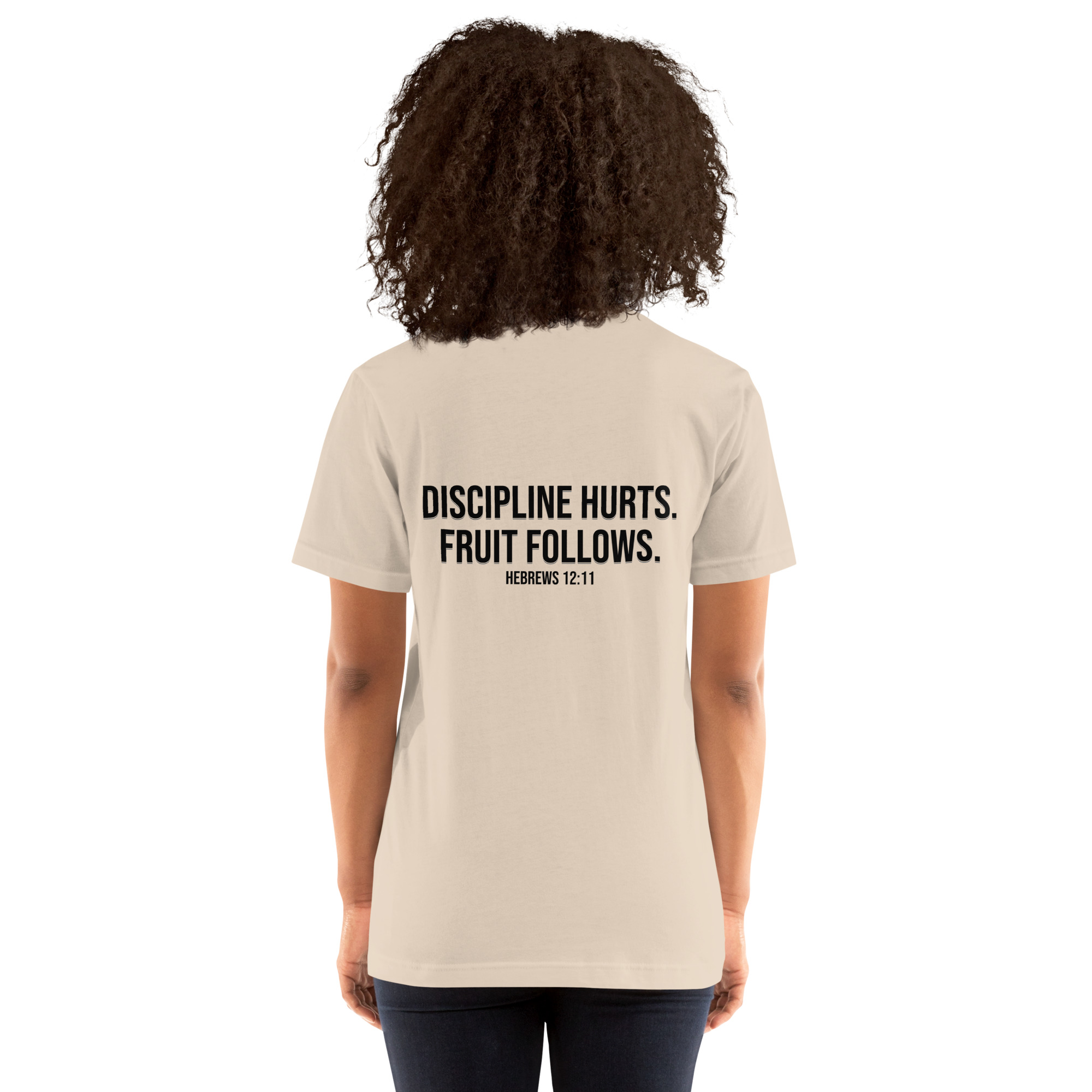 Discipline Hurts. Fruit Follows. – Christian Unisex T-Shirt | Hebrews 12:11 - Image 56